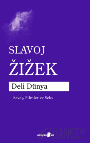 Deli Dünya Slavoj Zizek