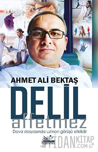 Delil Affetmez Ahmet Ali Bektaş