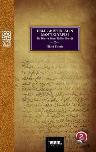 Delil ve İstidlalin Mantıki Yapısı İlk Dönem Sünni Kelam Örneği Hilmi 