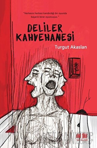 Deliler Kahvehanesi Turgut Akaslan