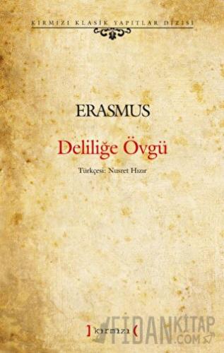 Deliliğe Övgü (Ciltli) Desiderius Erasmus