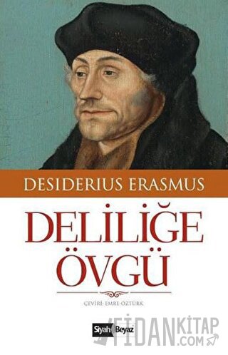 Deliliğe Övgü Desiderius Erasmus