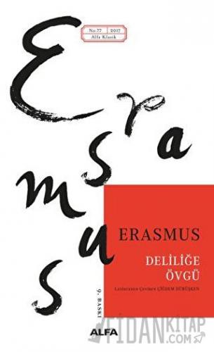 Deliliğe Övgü Desiderius Erasmus