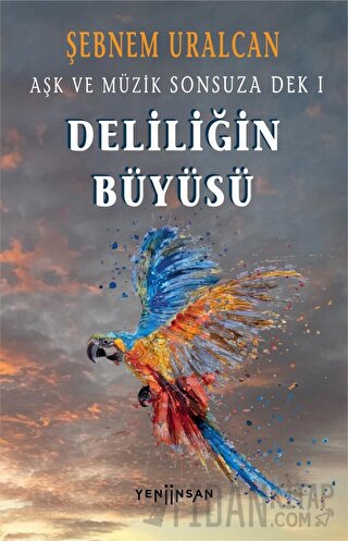 Deliliğin Büyüsü Şebnem Uralcan