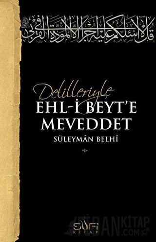 Delilleriyle Ehl-i Beyt'e Meveddet Süleyman Belhi