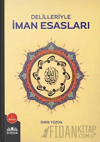 Delilleriyle İman Esasları İdris Tüzün