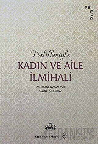 Delilleriyle Kadın ve Aile İlmihali (Karton Kapak, 2. Hamur) Mustafa K