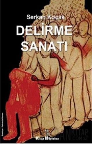 Delirme Sanatı Serkan Koçak