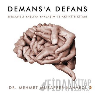 Demans’a Defans Mehmet Muzaffer Kahveci