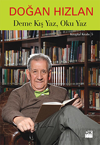 Deme Kış Yaz, Oku Yaz Doğan Hızlan