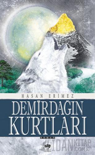 Demirdağın Kurtları Hasan Eritmez