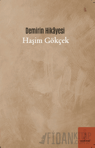 Demirin Hikayesi Haşim Gökçek