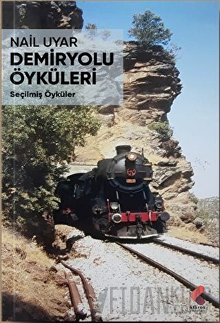 Demiryolu Öyküleri Nail Uyar