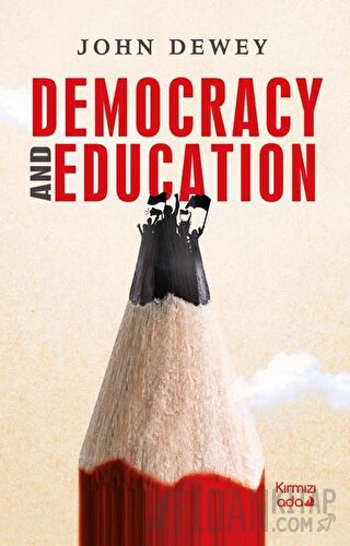 Democracy and Education John Dewey