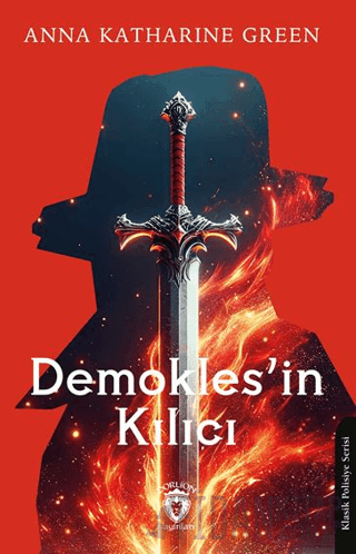 Demokles’in Kılıcı Anna Katharine Green