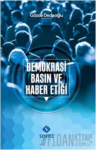 Demokrasi Basın ve Haber Etiği Gözde Dedeoğlu