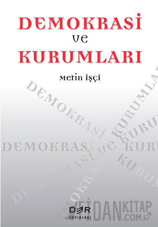 Demokrasi ve Kurumları Metin İşçi