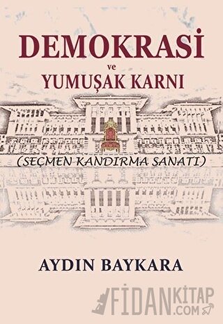 Demokrasi ve Yumuşak Karnı Aydın Baykara