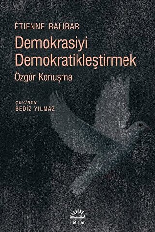 Demokrasiyi Demokratikleştirmek Etienne Balibar