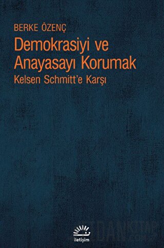 Demokrasiyi ve Anayasayı Korumak Berke Özenç