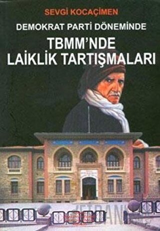 Demokrat Parti Döneminde TBMM’nde Laiklik Tartışmaları Sevgi Kocaçimen