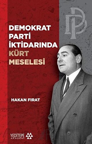 Demokrat Parti İktidarında Kürt Meselesi Hakan Fırat