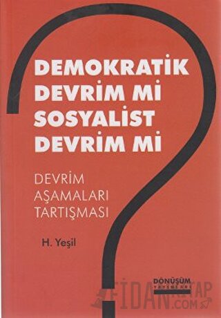 Demokratik Devrim Mi Sosyalist Devrim Mi? H. Yeşil