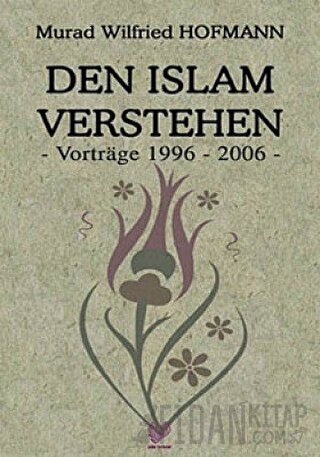 Den Islam Verstehen (Almanca Konferanslar) Murad Wilfried Hofmann