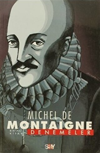 Denemeler: 1. Kitap Michel de Montaigne