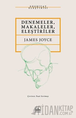 Denemeler, Makaleler, Eleştiriler James Joyce