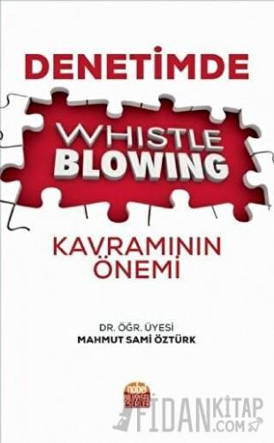 Denetimde Whistle Blowing Kavramının Önemi Mahmut Sami Öztürk