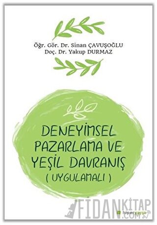 Deneyimsel Pazarlama ve Yeşil Davranış (Uygulamalı) Sinan Çavuşoğlu