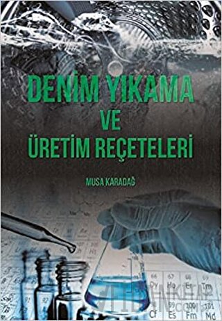 Denim Yıkama ve Üretim Reçeteleri Musa Karadağ