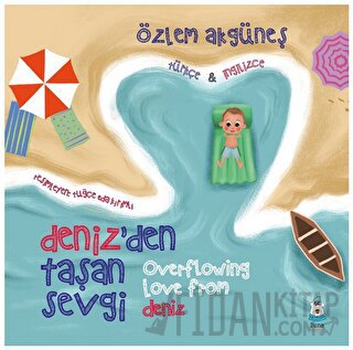 Deniz’den Taşan Sevgi Özlem Akgüneş