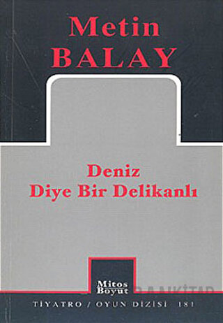 Deniz Diye Bir Delikanlı Metin Balay