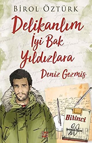 Deniz Gezmiş: Delikanlım İyi Bak Yıldızlara Birol Öztürk