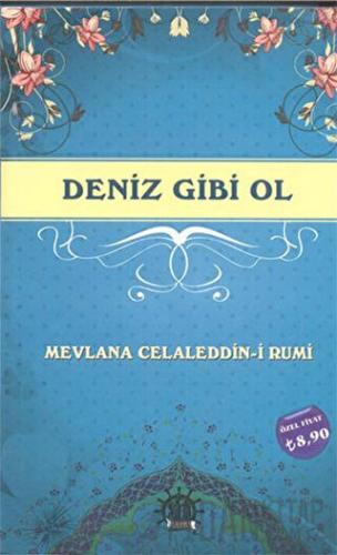 Deniz Gibi Ol Mevlana Celaleddin Rumi