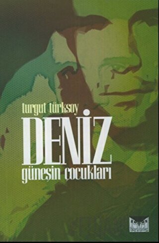 Deniz - Güneşin Çocukları Turgut Türksoy