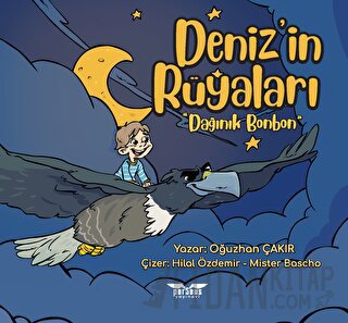 Deniz’in Rüyaları “Dağınık Bonbon” Oğuzhan Çakır