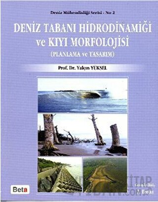 Deniz Tabanı Hidrodinamiği ve Kıyı Morfolojisi Yalçın Yüksel