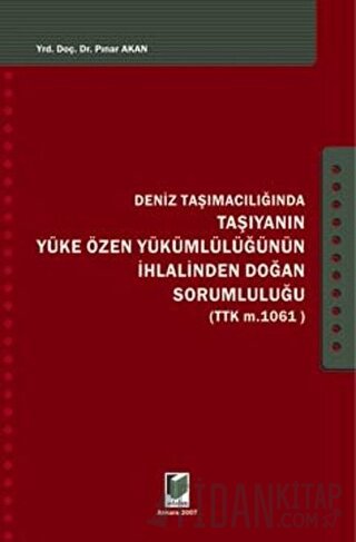 Deniz Taşımacılığında Taşıyanın Yüke Özen Yükümlülüğünün İhlalinden Do