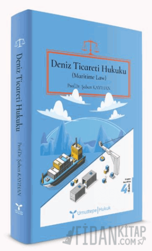 Deniz Ticareti Hukuku (Maritime Law) Şaban Kayıhan