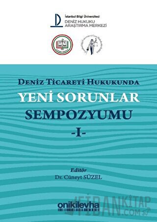 Deniz Ticareti Hukukunda Yeni Sorunlar Sempozyumu 1 Cüneyt Süzel