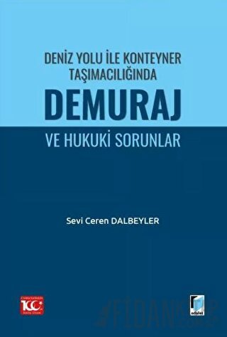 Deniz Yolu ile Konteyner Taşımacılığında Demuraj ve Hukuki Sorunlar Se