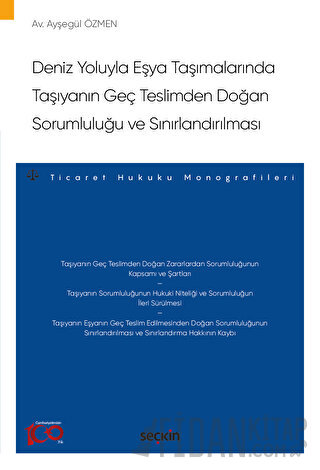 Deniz Yoluyla Eşya Taşımalarında Taşıyanın Geç Teslimden Doğan Sorumlu