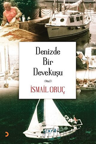 Denizde Bir Devekuşu İsmail Oruç