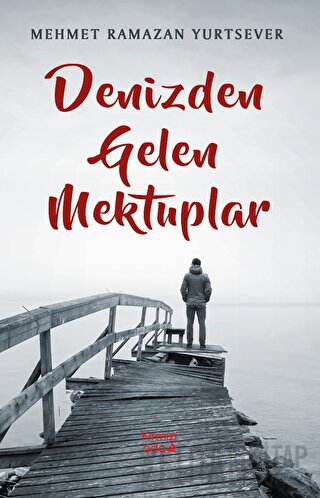 Denizden Gelen Mektuplar Mehmet Ramazan