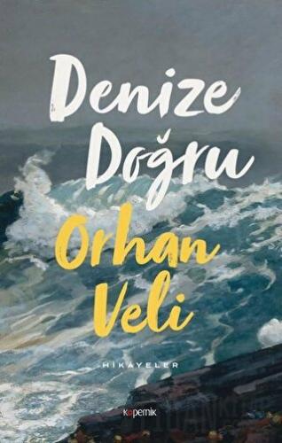 Denize Doğru Orhan Veli Kanık