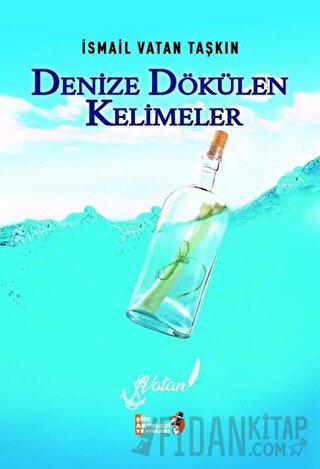 Denize Dökülen Kelimeler İsmail Vatan Taşkın