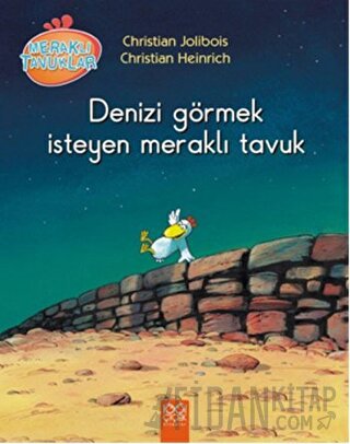 Denizi Görmek İsteyen Meraklı Tavuk Christian Heinrich